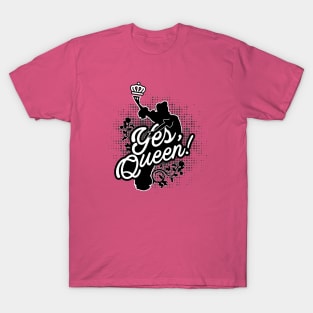 Yes, Queen! T-Shirt